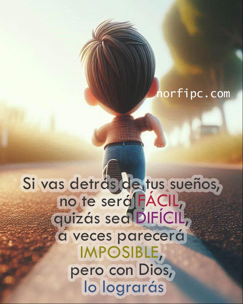Si vas detrás de tus sueños, no te será fácil, quizás sea difícil, a veces parecerá imposible, pero con Dios, lo lograrás Chico corriendo en una carretera