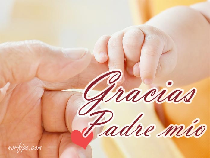 Gracias Padre mío. Postal para mi Padre
