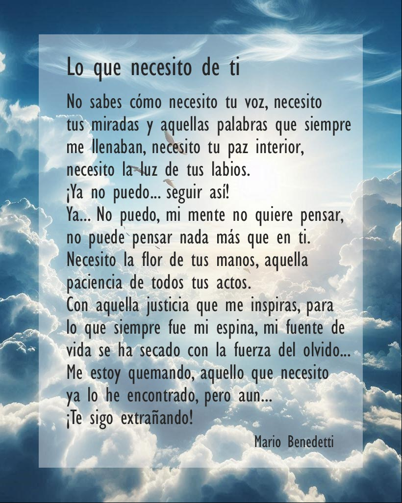 Poema de Mario Benedetti, Lo que necesito de ti Poema de Mario Benedetti, Lo que necesito de ti