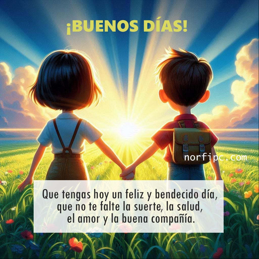 Que tengas hoy un feliz y bendecido día, que no te falte la suerte, la salud, el amor y la buena compañía Chico y chica tomados de la mano de espaldas mirando el amanecer
