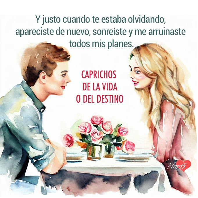 Y justo cuando te estaba olvidando, apareciste de nuevo, sonreíste y me arruinaste todos mis planes Pareja sentados frente a frente en una mesa