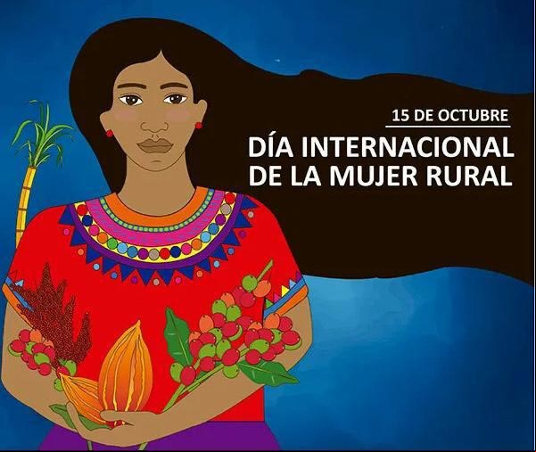 Día Internacional de la Mujer Rural Día Internacional de la Mujer Rural