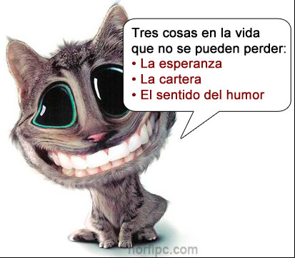 Tres cosas en la vida que no se pueden perder: la esperanza, la cartera y el sentido del humor