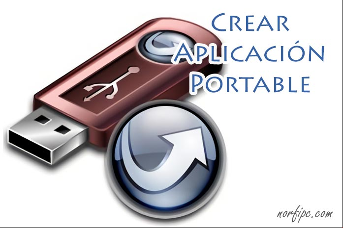 Como crear una aplicación o programa portable en Windows