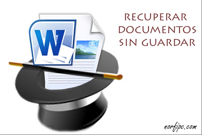 Recuperar documentos perdidos que no se guardaron en Word