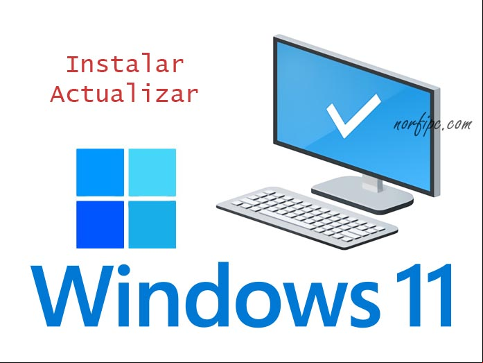 Como instalar o actualizar a Windows 11, consejos y trucos