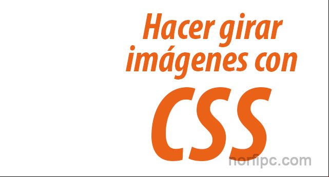 Como rotar y hacer girar las imágenes usando CSS Como rotar y hacer girar las imágenes usando CSS