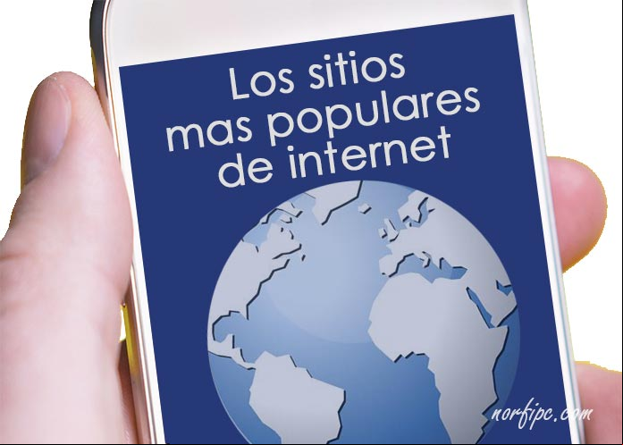 Lista de los sitios más populares y visitados en internet en español Lista de los sitios más populares y visitados en internet en español