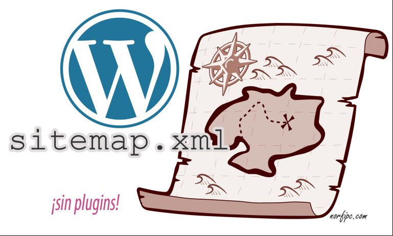 Como crear un sitemap.xml para WordPress sin plugins Como crear un sitemap.xml para WordPress sin plugins